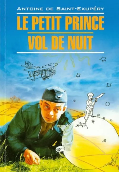 Le Petit Prince. Vol De Nuit