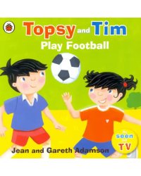 Topsy and Tim: Play Football