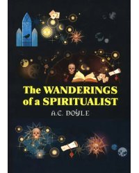 The Wanderings of a Spiritualist