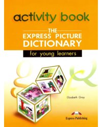 The Express Picture Dictionary for Young Learners: Activity Book