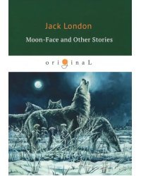 Moon-Face and Other Stories