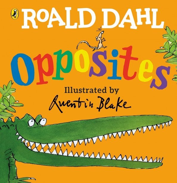 Roald Dahl’s Opposites