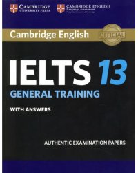 Cambridge IELTS 13. General Training Student's Book with Answers. Authentic Examination Papers