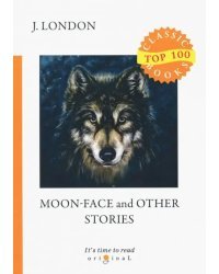 Moon-Face and Other Stories