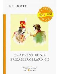 The Adventures of Brigadier Gerard III
