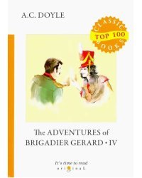 The Adventures of Brigadier Gerard IV