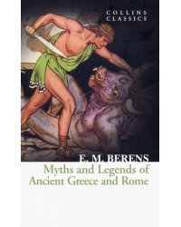 Myths and Legends of Ancient Greece and Rome