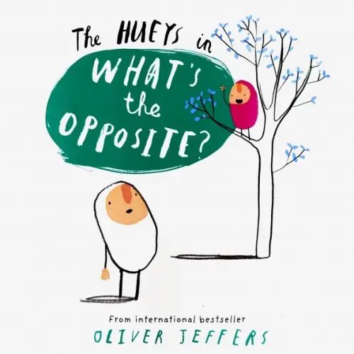 What’s the Opposite? (The Hueys)