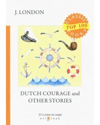 Dutch Courage and Other Stories