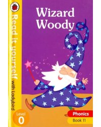 Phonics 11: Wizard Woody
