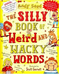 The Silly Book of Weird and Wacky Words