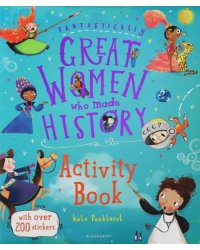 Fantastically Great Women Who Made History Activity Book