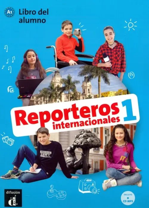 Reporteros internacionales 1 - Libro del alumno (+CD MP3) (+ CD-ROM)