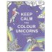 Keep calm and color unicorns