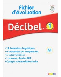 Decibel 1. Fichier d'evaluations + CD (+ CD-ROM)