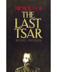 Nicholas II, The Last Tsar