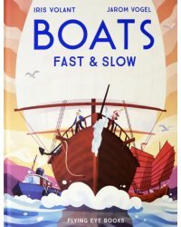 Boats. Fast &amp; Slow