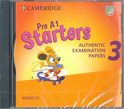 CD-ROM. Pre A1 Starters. Level 3. Authentic Examination Papers. Audio CD