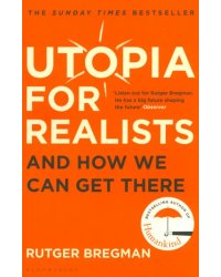 Utopia for Realists. And How We Can Get There