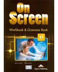 On Screen B1. Workbook &amp; Grammar Book