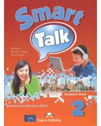 Smart Talk 2. Listening &amp; Speaking Skills. Student's Book