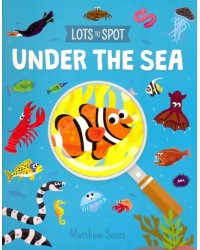 Lots to Spot. Under the Sea