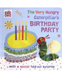 The Very Hungry Caterpillar's Birthday Party