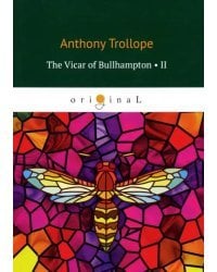 The Vicar of Bullhampton II