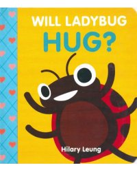 Will Ladybug Hug?