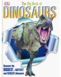 The Big Book of Dinosaurs