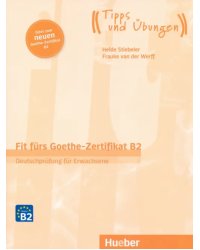 Fit furs Goethe-Zertifikat B2. Ubungsbuch mit Audios online