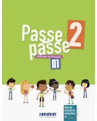 Passe-Passe 2. A1.2. Livre élève