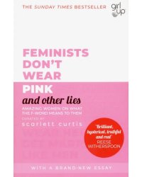 Feminists Don't Wear Pink (and other lies)