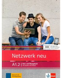 Netzwerk neu. A1.2. Kurs- und Ubungsbuch mit Audios und Videos