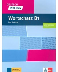 Deutsch intensiv. Wortschatz B1. Das Training. Buch + online