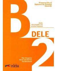 Preparacion DELE B2. Libro (+ codigo) audio online