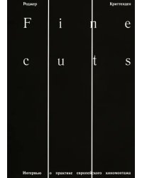 Fine Cuts. Интервью о практике европейского киномонтажа