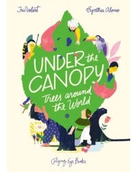 Under the Canopy. Trees around the World