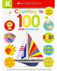 Kindergarten Skills Workbook. Counting to 100