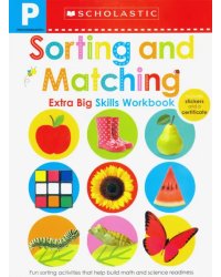 Pre-K Extra Big Skills Workbook. Sorting and Matching