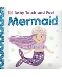 Baby Touch and Feel. Mermaid. Board Book