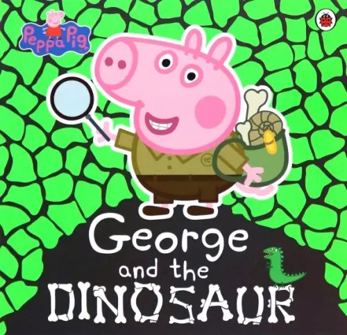 Peppa Pig. George and the Dinosaur