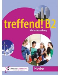 treffend! B2. Wortschatztraining