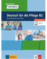 Deutsch Intensiv. Deutsch für die Pflege B2. Buch + Online