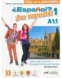 ¿Español? ¡Por supuesto! 1 A1.1. Libro del alumno + ejercicios