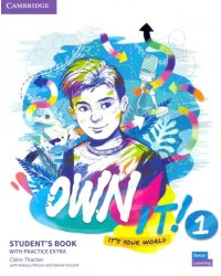 Own it! Level 1. Student's Book with Practice Extra