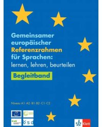 Gemeinsamer europaischer Referenzrahmen fur Sprachen.  Lernen, lehren, beurteilen