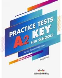 A2 Key for Schools Practice Tests. Student's Book