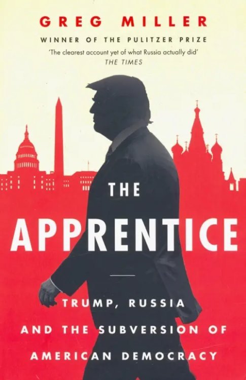 Apprentice. Trump, Russia &amp; the