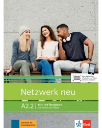 Netzwerk neu. A2.2. Kurs- und Ubungsbuch mit Audios und Videos